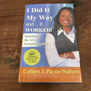 I Did It My Way and It Worked Colleen J. Payne-Nabors 2008 Signed Memoir